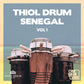 One Man Tribe - Thiol Drum Senegal Vol 1 - Yurt Rock