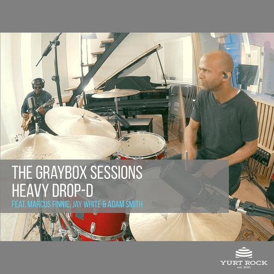 The Graybox Sessions Vol 1 - Heavy Drop D - Yurt Rock